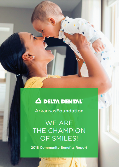 2018 Delta Dental of Arkansas Foundation Community Impact Report